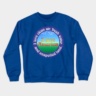 I love America Crewneck Sweatshirt